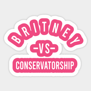 britney vs consevatorship Sticker